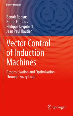 Robyns / Francois / Degobert | Vector Control of Induction Machines | E-Book | sack.de