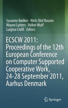Bødker / Bouvin / Lutters | ECSCW 2011: Proceedings of the 12th European Conference on Computer Supported Cooperative Work, 24-28 September 2011, Aarhus Denmark | Buch | 978-0-85729-912-3 | sack.de
