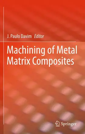 Davim | Machining of Metal Matrix Composites | Buch | 978-0-85729-937-6 | sack.de