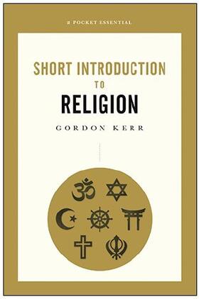 Kerr |  A Pocket Essential Short Introduction to Religion | Buch |  Sack Fachmedien