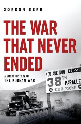 Kerr | The War That Never Ended | Buch | 978-0-85730-388-2 | www.sack.de