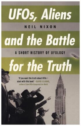 Nixon |  UFOs, Aliens and the Battle for the Truth | Buch |  Sack Fachmedien