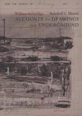 Kentridge / Morris |  Accounts and Drawings from Underground: The East Rand Proprietary Mines Cash Book, 1906 | Buch |  Sack Fachmedien