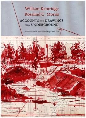 Kentridge / Morris |  Accounts and Drawings from Underground | Buch |  Sack Fachmedien