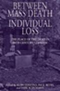 Confino / Betts / Schumann |  Between Mass Death and Individual Loss | eBook | Sack Fachmedien