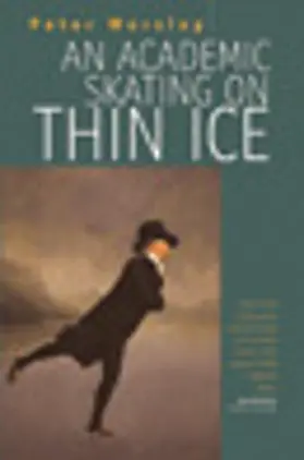 Worsley |  Academic Skating on Thin Ice | eBook | Sack Fachmedien