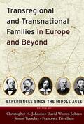 Teuscher / Johnson / Sabean |  Transregional and Transnational Families in Europe and Beyond | Buch |  Sack Fachmedien