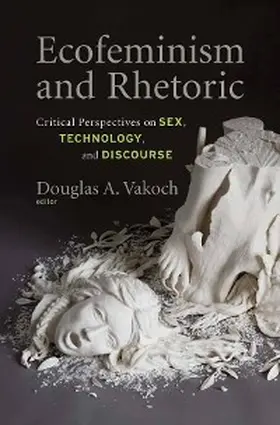 Vakoch | Ecofeminism and Rhetoric | E-Book | www.sack.de