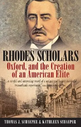 Schaeper | Rhodes Scholars, Oxford, and the Creation of an American Elite | E-Book | www.sack.de