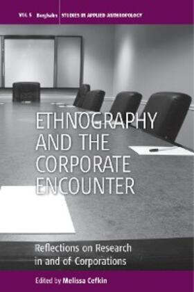 Cefkin | Ethnography and the Corporate Encounter | E-Book | www.sack.de