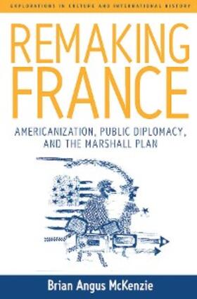McKenzie |  Remaking France | eBook | Sack Fachmedien