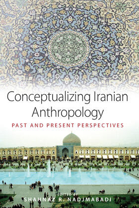 Nadjmabadi | Conceptualizing Iranian Anthropology | Buch | 978-0-85745-651-9 | sack.de
