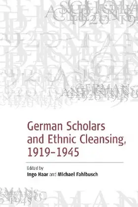 Fahlbusch / Haar |  German Scholars and Ethnic Cleansing, 1919-1945 | eBook | Sack Fachmedien