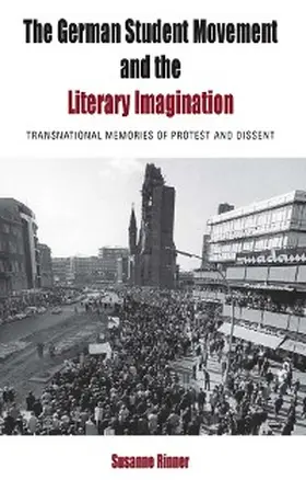 Rinner | German Student Movement and the Literary Imagination | E-Book | www.sack.de