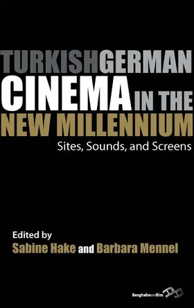 Hake / Mennel | Turkish German Cinema in the New Millennium | Buch | 978-0-85745-768-4 | www.sack.de
