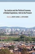 Leaman / Waris |  Tax Justice and the Political Economy of Global Capitalism, 1945 to the Present | Buch |  Sack Fachmedien