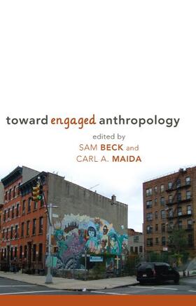 Beck / Maida | Toward Engaged Anthropology | Buch | 978-0-85745-910-7 | sack.de