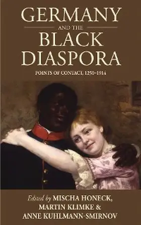 Honeck / Klimke / Kuhlmann |  Germany and the Black Diaspora | eBook | Sack Fachmedien