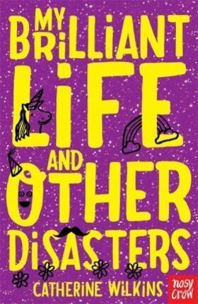 Wilkins |  My Brilliant Life and Other Disasters | Buch |  Sack Fachmedien