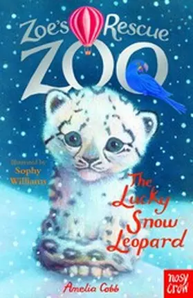 Cobb |  Zoe's Rescue Zoo: The Lucky Snow Leopard | eBook | Sack Fachmedien