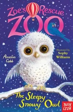 Cobb |  Zoe's Rescue Zoo: The Sleepy Snowy Owl | eBook | Sack Fachmedien