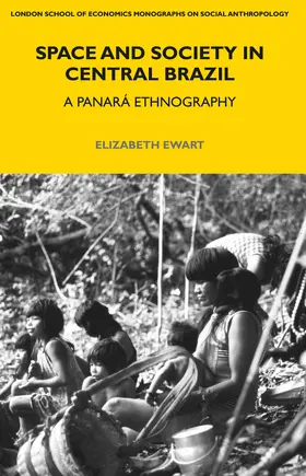 Ewart |  Space and Society in Central Brazil | Buch |  Sack Fachmedien