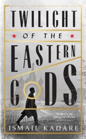 Kadare |  Twilight of the Eastern Gods | Buch |  Sack Fachmedien