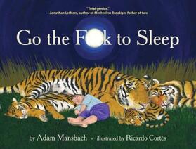 Mansbach |  Go the Fuck to Sleep | Buch |  Sack Fachmedien
