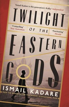 Kadare |  Twilight of the Eastern Gods | Buch |  Sack Fachmedien