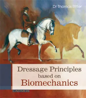 Ritter |  Dressage Principles based on Biomechanics | eBook | Sack Fachmedien