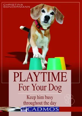 Sondermann |  Playtime for your dog | eBook | Sack Fachmedien