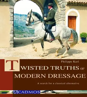 Karl |  Twisted Truths of Modern Dressage | eBook | Sack Fachmedien