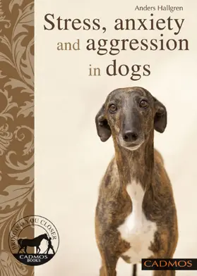 Hallgren |  Stress, anxiety and aggression in dogs | eBook | Sack Fachmedien
