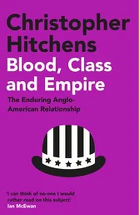 Hitchens |  Blood, Class and Empire | eBook | Sack Fachmedien