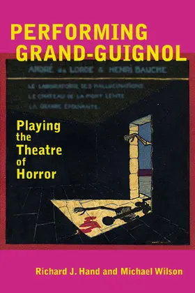 Hand / Wilson |  Performing Grand-Guignol | eBook | Sack Fachmedien