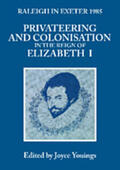 Youings |  Privateering and Colonization in the Reign of Elizabeth I | Buch |  Sack Fachmedien