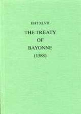 Palmer / Powell | The Treaty of Bayonne (1388) with Preliminary Treaties of Trancoso (1387) | Buch | 978-0-85989-316-9 | sack.de