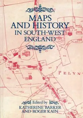 Kain / Barker |  Maps And History In South-West England | Buch |  Sack Fachmedien