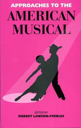 Lawson-Peebles |  Approaches To The American Musical | Buch |  Sack Fachmedien