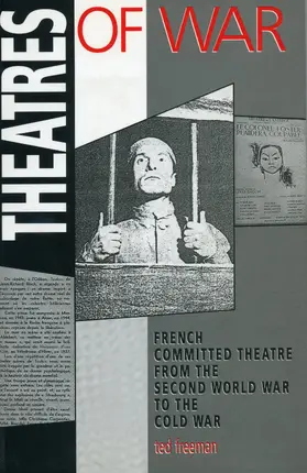 Freeman |  Theatres of War: French Committed Theatre from the Second World War to the Cold War | Buch |  Sack Fachmedien