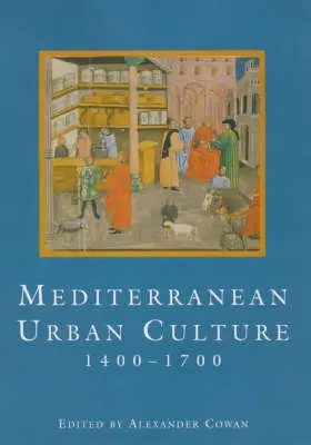 Cowan |  Mediterranean Urban Culture, 1400-1700 | Buch |  Sack Fachmedien