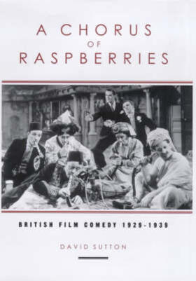 Sutton | A Chorus of Raspberries: British Film Comedy 1929-1939 | Buch | 978-0-85989-603-0 | sack.de