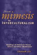 Ley |  From Mimesis to Interculturalism: Readings of Theatrical Theory Before and After 'modernism' | Buch |  Sack Fachmedien