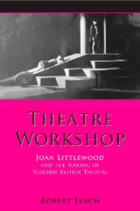 Leach | Theatre Workshop | Buch | 978-0-85989-759-4 | sack.de