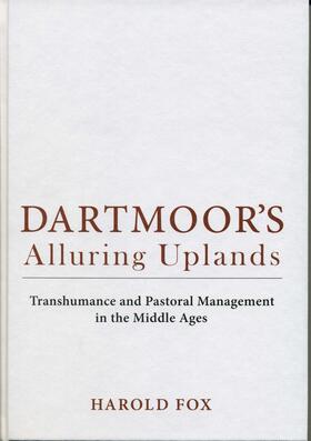 Fox / Dyer / Tompkins | Dartmoor's Alluring Uplands | Buch | 978-0-85989-864-5 | sack.de