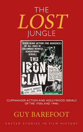 Barefoot |  The Lost Jungle: Cliffhanger Action and Hollywood Serials of the 1930s and 1940s | Buch |  Sack Fachmedien