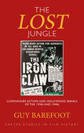 Barefoot |  The Lost Jungle: Cliffhanger Action and Hollywood Serials of the 1930s and 1940s | Buch |  Sack Fachmedien