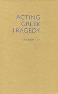 Ley |  Acting Greek Tragedy | Buch |  Sack Fachmedien