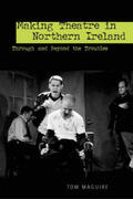 Maguire |  Making Theatre in Northern Ireland | eBook | Sack Fachmedien