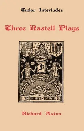 Axton |  Three Rastell Plays | Buch |  Sack Fachmedien